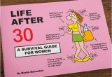 Luxury 30th Birthday Gifts for Him Martin Baxendales Life after 30 A Survival Guide for Women