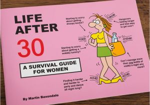 Luxury 30th Birthday Gifts for Him Martin Baxendales Life after 30 A Survival Guide for Women