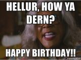 Madea Happy Birthday Meme Hellur How Ya Dern Happy Birthday Madea Mad as Hell Meme