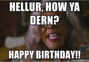 Madea Happy Birthday Meme Hellur How Ya Dern Happy Birthday Madea Mad as Hell Meme