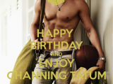 Magic Mike Birthday Card Happy Birthday and Enjoy Channing Tatum Poster Fritz