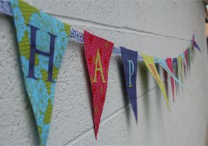 Make A Happy Birthday Banner Online How to Make A Fabric Happy Birthday Banner Using A Cricut