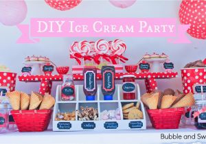 Make Your Own Birthday Decorations Bubble and Sweet Make Your Own Ice Cream Party for Bubble