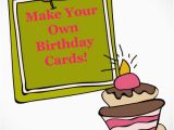 Making Your Own Birthday Card Make Your Own Birthday Card Madame Deals