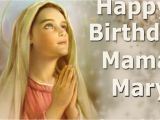 Mama Mary Happy Birthday Quotes Breaking the Bread Happy Birthday Mama Mary