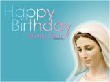 Mama Mary Happy Birthday Quotes My Official Blogsite