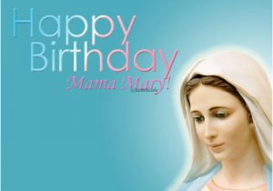 Mama Mary Happy Birthday Quotes My Official Blogsite