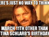 March Birthday Meme One Does Not Simply Meme Imgflip