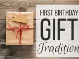 Meaningful Birthday Gifts for Him First Birthday Gift Tradition What to Get Your One Year
