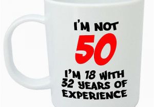 Mens Birthday Gifts Not On the High Street I 39 M Not 50 Mug Funny 50th Birthday Gifts Presents for