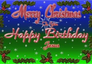 Merry Christmas Happy Birthday Jesus Quotes 40 Beautiful Merry Christmas Wishes Cards Gallery