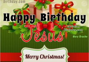 Merry Christmas Happy Birthday Jesus Quotes Christian Christmas Card Happy Birthday Jesus Christian
