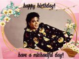 Michael Jackson Birthday Cards Happy Birthday Michael Jackson Photo by Rockinrobinmj