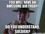 Military Birthday Memes You Will Have An Awesome Birthday Do You Understand