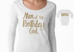 Mom Of the Birthday Girl Shirts Mom Of the Birthday Girl Shirt Mom Of the Birthday Girl