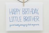 Most Annoying Birthday Card Afbeeldingsresultaat Voor Happy Birthday Annoying Brother