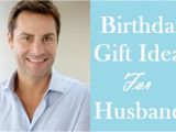 Most Beautiful Birthday Gifts for Husband 107 Best Suitable Birthday Gifts for Husband Birthday