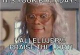 Movie Birthday Meme Madea Birthday Meme Birthday Memes Pinterest Meme