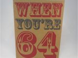 Musical Birthday Cards when Im 64 when You 39 Re 64 Birthday Card by Glyn West Design