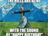 Musical Birthday Memes the sound Of Music Imgflip