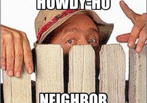 Neighbor Birthday Meme 12 Good Reasons to Get to Know Your Neighbors