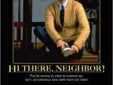 Neighbor Birthday Meme Mr Rogers Quotes Neighbor Quotesgram