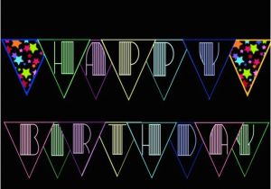 Neon Happy Birthday Banner Neon Glow Black Light Happy Birthday Banner by topsandbottles