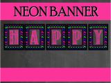 Neon Happy Birthday Banner Neon Party Banner Teen Party Printables Girls by