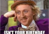 New Years Eve Birthday Meme Creepy Condescending Wonka Meme Imgflip