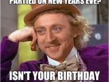 New Years Eve Birthday Meme Creepy Condescending Wonka Meme Imgflip