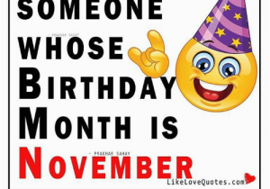 November Birthday Memes 25 Best Memes About Birthday Month Birthday Month Memes
