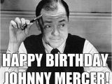 November Birthday Memes Old Radio November 18 Happy Birthday Johnny Mercer