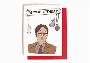 Office Birthday Card Amazon Com It is Your Birthday Dwight Schrute Birthday
