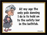 Old Age Birthday Meme Pole Dancer Jokes Old Age Jokes or Humour for the