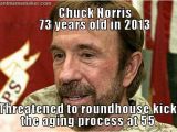 Old Age Birthday Memes Best 25 Chuck norris Age Ideas On Pinterest Chuck