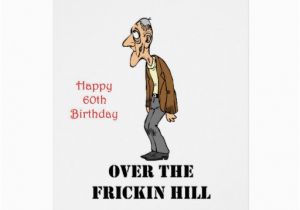 Over the Hill Birthday Gifts for Him Over the Hill 60th Birthday Gift Greeting Card Zazzle