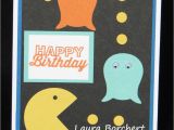Pac Man Birthday Card Technique Tuesday Punch Art Laura 39 S Stamp Padlaura 39 S
