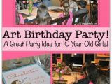 Party Ideas for 10 Year Old Birthday Girl Art Birthday Party A Great Party Idea for 10 Year Old