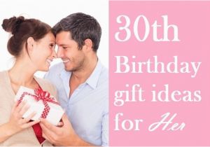 Perfect 30th Birthday Gift for Her Here are some Perfect 30th Birthday Gift Ideas for Her