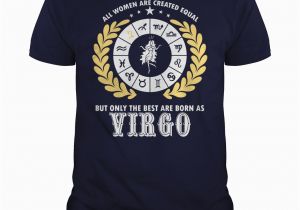 Perfect Birthday Gift for Virgo Man All Women are Created Equal but Only the Best are Born as