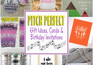 Perfect Birthday Present for Him Pitch Perfect Gifts Cards and Birthday Party Invitations