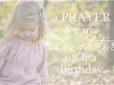 Prayer for Birthday Girl A Prayer for My Daughter On Her Birthday Faith Composition
