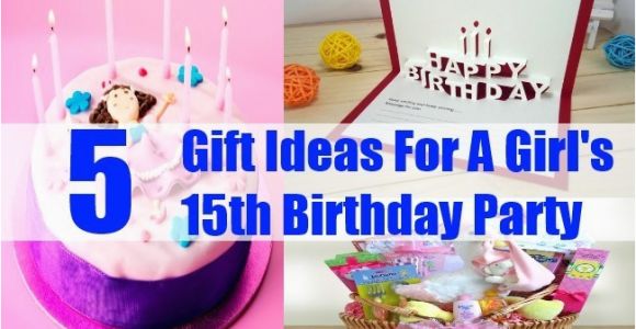 Presents for 15th Birthday Girl 5 Fabulous Gift Ideas for A Girl 39 S 15th Birthday Party