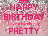 Pretty Birthday Memes Happy Birthday Have A Lovely Day Pretty Lady Happy