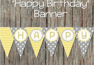 Print at Home Happy Birthday Banner Yellow Grey Printable Happy Birthday Bumpandbeyonddesigns