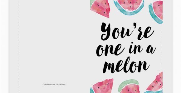 Print Off Birthday Cards Free You 39 Re One In A Melon Printable Birthday Card