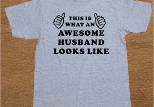 Quick Birthday Gifts for Man New Awesome Husband Birthday Present Anniversary T Shirt