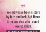 Quotes About Happy Birthday Sister 35 Special and Emotional Ways to Say Happy Birthday Sister
