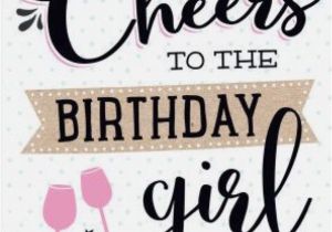 Quotes for A Birthday Girl Cheers to the Birthday Girl Happy Birthday Pinterest