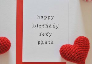 Racy Birthday Cards 39 Happy Birthday Sexy Pants or Lover Pants 39 Card by the Two